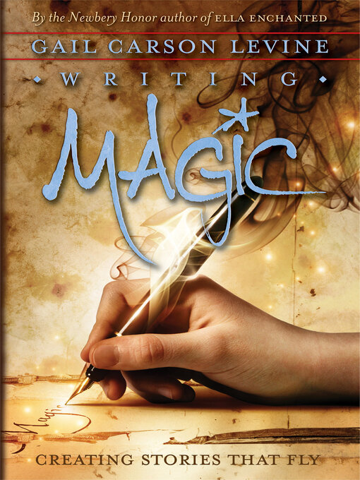Title details for Writing Magic by Gail Carson Levine - Wait list